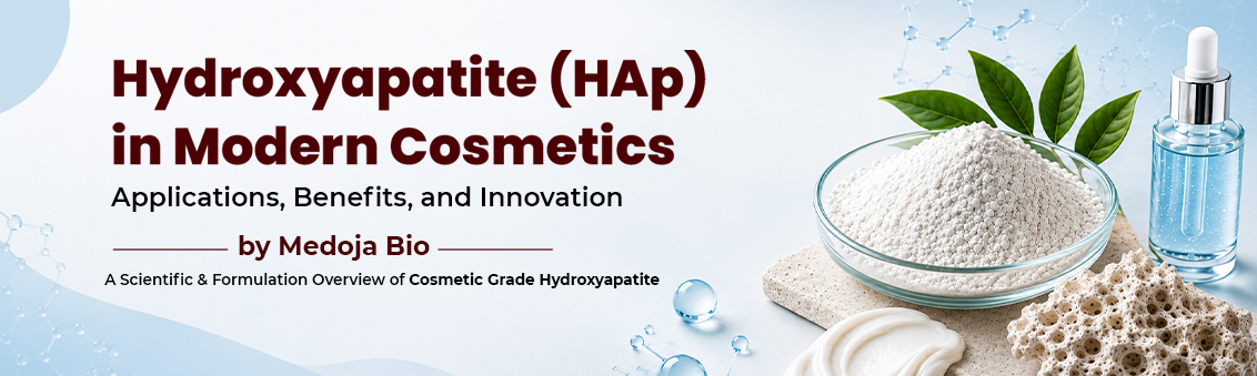 Hydroxyapatite (HAp) in Modern Cosmetics — Medoja Bio featured banner with cosmetic-grade HAp powder and formulations